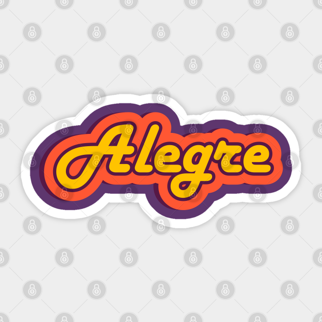 alegre-retro-text-spanish-word-for-joyful-alegre-sticker-teepublic